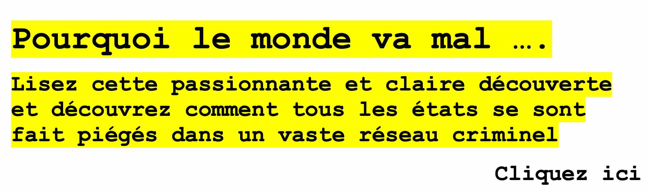 Pourquoi le monde va si mal ?